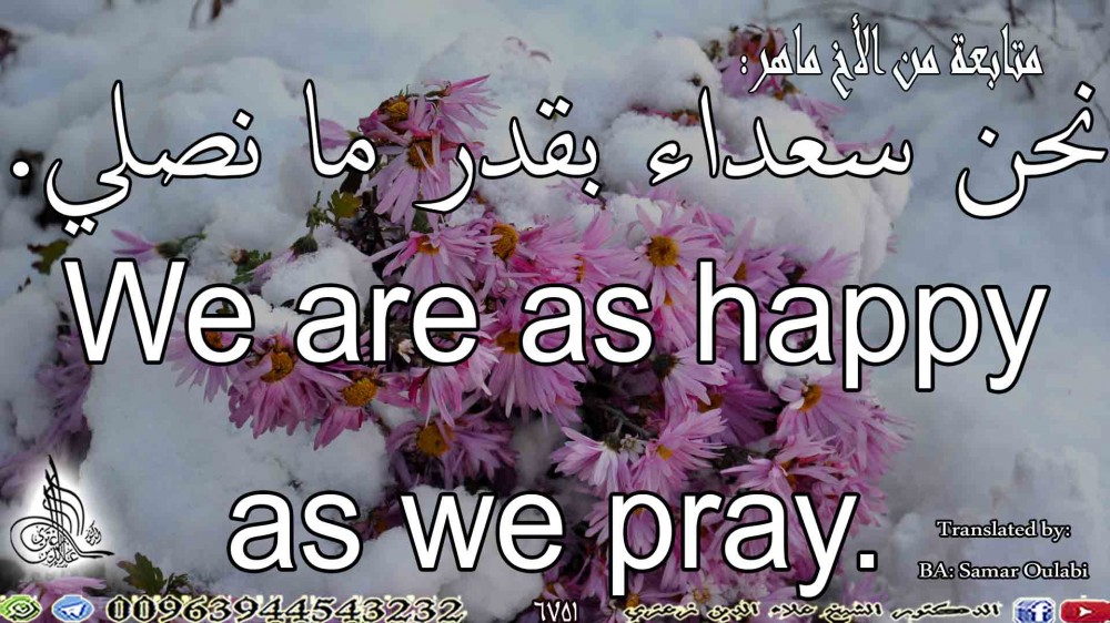 We are as happy as we pray.